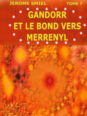 cover image of Gandorr et le Bond vers Merrényl